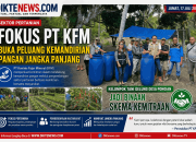 Sektor Pertanian Fokus PT KFM Buka Peluang Kemandirian Pangan Jangka Panjang, Kelompok Tani Gelung Jadi Binaan dalam Skema Kemitraan