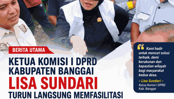 Komisi I DPRD Banggai Fasilitasi Polemik Batas Desa, Lisa Sundari : Agar Ada Kepastian Hukum